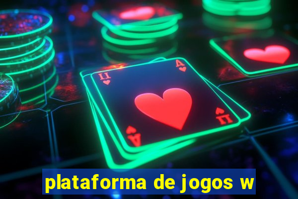 plataforma de jogos w